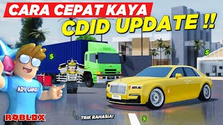 TRIK KERJA DAN CARA CEPAT KAYA DI CDID UPDATE TERBARU  DAPAT UANG MILIARAN  Roblox Indonesia [upl. by Sihtnyc]