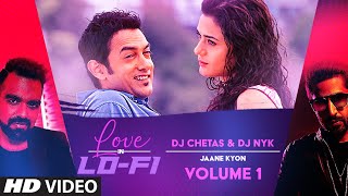 quotJaane Kyonquot Love in LoFi Vol1  DJ Chetas amp DJ NYK  TSeries [upl. by Okimik]