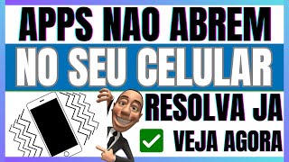 ✅️APLICATIVOS NÃO ABREM  APPS NÃO ABREM VEJA COMO RESOLVER [upl. by Nali]