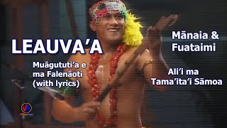 LEAUVAA  Mānaia amp Fuataimi Muāgututia e ma Falenāoti  with lyrics [upl. by Easter]