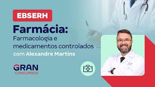 Concurso EBSERH Farmácia Farmacologia e medicamentos controlados [upl. by Schach346]