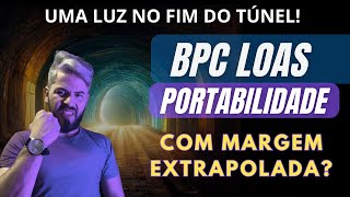 🔥🤑PORTABILIDADE COM MARGEM EXTRAPOLADANEGATIVA BPC LOAS INSS ÚLTIMAS NOTÍCIAS [upl. by Terrance]