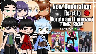 •°New Generation React to Boruto and Himawari Time Skip°• Ships BoruSara InoHima Part 22🇧🇷🇺🇲🇪🇸 [upl. by Annaek562]