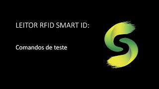 LEITOR RFID SMART ID  Comandos de teste [upl. by Irma]