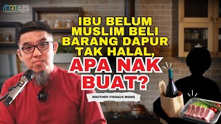 Ibu Belum Muslim Beli Barang Dapur Tak Halal Apa Nak Buat [upl. by Torrie]