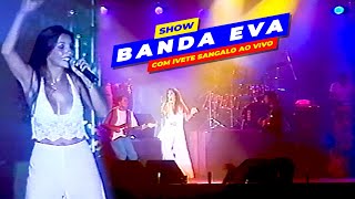 SHOW INÉDITO da BANDA EVA com IVETE SANGALO 1995 [upl. by Devy106]