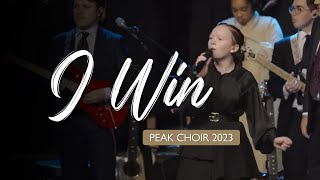 PEAK Choir 2023  I Win [upl. by Dranyl512]