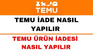 Temu İade Nasıl Yapılır  Temu Ürün İadesi Nasıl Yapılır [upl. by Towny669]