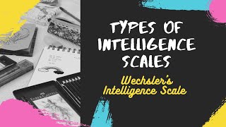 Wechslers intelligence scale [upl. by Ayatnwahs]