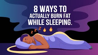 8 Proven Ways to Burn Fat While You Sleep – Boost Your Overnight Fat Loss [upl. by Annwahsal]