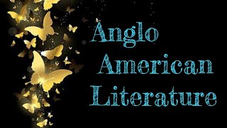 AngloAmerican Literature [upl. by Erbes838]