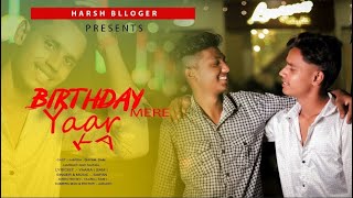 Birthday Mere Yaar Ka  Official Video  shyam vlogs❤️ [upl. by Yntrok]