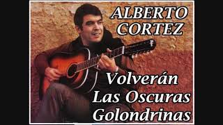 Volverán Las Oscuras Golondrinas  Alberto Cortez [upl. by Edgard]