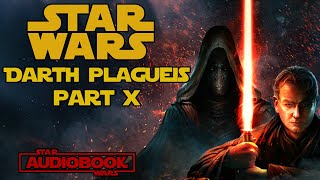 Star Wars Darth Plagueis Audiobook Part 10  Star Wars Legends Novel by James Luceno [upl. by Adnik202]