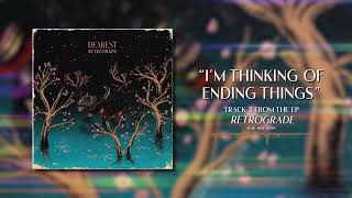 DEAREST  Im Thinking Of Ending Things OFFICIAL STREAM VIDEO [upl. by Meingolda]