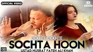 Sochta Houn Remix Dekhte Dekhte  Nfak  Sochta Hoon Ke Woh Kitne Masoom The [upl. by Leemaj]