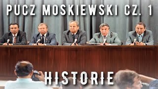 Pucz Moskiewski 1991 cz 1  HISTORIE [upl. by Glynias590]