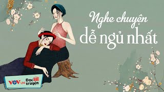 15 Phút Nghe Chuyện Đêm Khuya Dễ Ngủ Nhất  Chùm Truyện Ngắn Về Thân Phận Người Phụ Nữ VOV 644 [upl. by Lia]