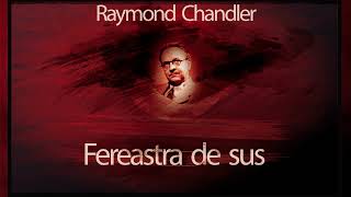 Fereastra de sus 1992  Raymond Chandler teatruradiofonic teatruaudio teatruonline teatru [upl. by Gertruda]