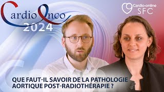 Que fautil savoir de la pathologie aortique postradiothérapie   CardioOnco 2024 [upl. by Restivo312]