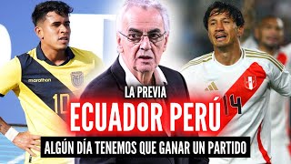 ECUADOR vs PERÚ quotLa Previaquot🏆 ¿HAY REBELDÍA PARA GANAR EN QUITO💥LOS ÚLTIMOS DE LA CLASE [upl. by Medwin285]