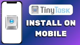 How To Download TinyTask On Mobile Easy Guide [upl. by Lisk]