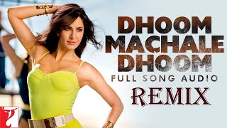 Dhoom Machale Dhoom  DJ Doc Remix  Katrina Kaif  Dhoom 3 [upl. by Powers328]