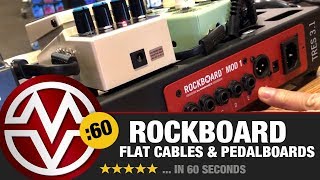 Rockboard Flat Cables amp Pedalboards… In 60 Seconds [upl. by Emilio]