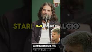 QUANDO BARONI ALLENAVA LA JUVENTUS PRIMAVERA adani baroni [upl. by Ruckman70]