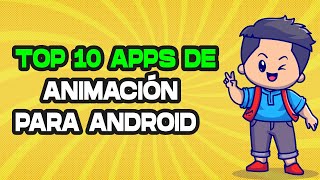 TOP 10 APLICACIONES PARA HACER ANIMACIONES EN ANDROID  ANIMAR FÁCIL Y RÁPIDO✅2024 [upl. by Sokcin]