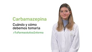 Carbamazepina cuándo y cómo debemos tomarla  TuFarmacéuticoInforma [upl. by Adnah212]