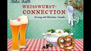 Weißwurstconnection von Rita Falk ungekürzt gelesen von Christian Tramitz [upl. by Arihsay673]