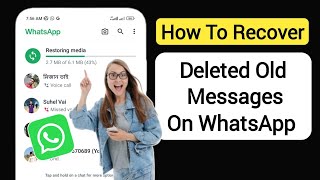 How to Recover Old Whatsapp Deleted Messages  Restore Whatsapp Chat without Backup 2024 [upl. by Krakow823]