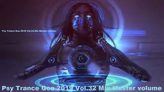 Psy Trance Goa 2019 Vol 32 Mix Master volume [upl. by Vyner418]