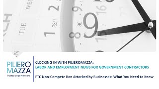 Clocking in with PilieroMazza FTC NonCompete Ban Attacked by Businesses What You Need to Know [upl. by Ecertal]