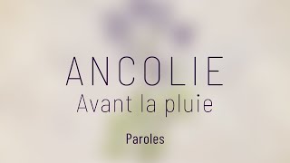 Ancolie – Avant la pluie paroles [upl. by Mikihisa]