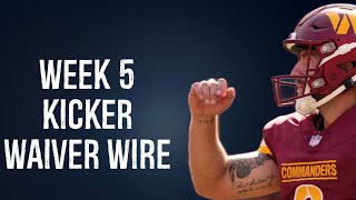 Kickers To Add Waiver Wire Week 5 Fantasy Football 2024 [upl. by Gisella]