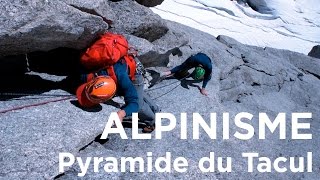 Pyramide du Tacul arête Est voie Ottoz Chamonix MontBlanc alpinisme escalade montagne [upl. by Monteith]