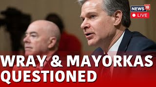 USA News  Alejandro Mayorkas  Christopher Wray And Mayorkas Grilled In Hearing LIVE Updates  N18L [upl. by Tezile]