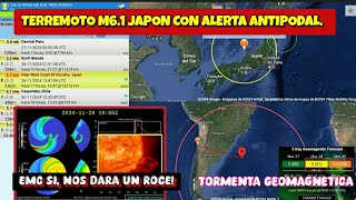 TERREMOTO 61 JAPÓN CON ALERTA ANTIPODAL EMC SI NOS DARÁ UN ROCE AVISO DE TORMENTA GEOMAGNÉTICA [upl. by Naoma839]