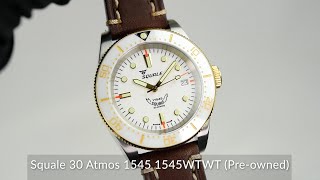 Squale 30 Atmos 1545 1545WTWT Preowned [upl. by Werra]