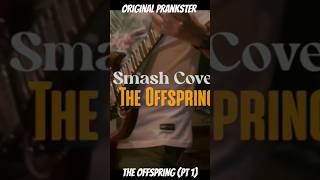 Original Prankster  The Offspring  Cover com Smash Pt 1 originalprankster theoffspring shorts [upl. by Brnaba]