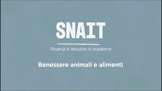 Snait – Istruzione e Ricerca in Accademia  Benessere animali e alimenti [upl. by Leonard]