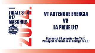 FINALE 3°4° POSTO U17M VT ANTENORE ENERGIA  LA PIAVE U17 [upl. by Rambert265]