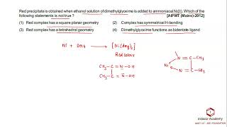 Red precipitate is obtained when ethanol solution of dimethylglyoxime is added to ammoniacal NiII [upl. by Karame]