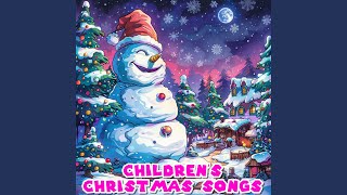 Childrens Christmas Songs [upl. by Zilef]