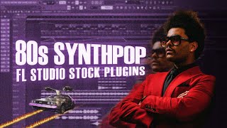 How To Make An 80sSynthpop Remix FL Studio Stock Plugins Only [upl. by Nitsew]