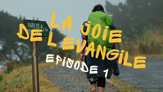 La joie de lEvangile  Episode 1 [upl. by Ronna673]