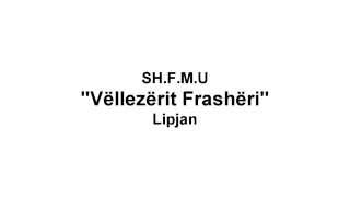 SHFMU quotVëllezërit Frashëriquot Lipjan [upl. by Fuld]