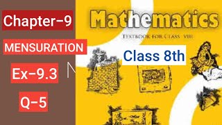 Q5 Ex 93 Class 8th Maths Chapter9 Mensuration NCERT [upl. by Aurlie]